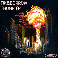 Tik &amp; Borrow - Thump (Swedger Remix) by Swedger