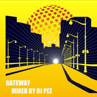 Gateway - Mixed by DJ Pez by DJ Pez