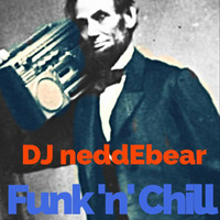 Funk and Chill by DJ neddEbear