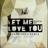 let me love you (tropical house)elson tauro pardox nd snj by SNJ