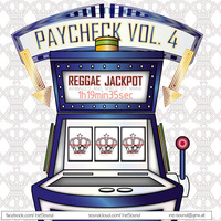 Paycheck Vol. 4 Mixed By Makai by Irie Sound