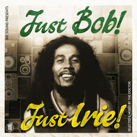 Super Blacks representing for JUST BOB! JUST IRIE! Mixtape... OUT SOON! by Irie Sound