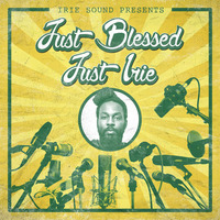 Just Blessed Just Irie - The Mixtape - prod. by Irie Sound by Irie Sound