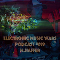 EMW Podcast #019 - M.Haffer by Electronic Music Wars