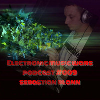 EMW Podcast #009 - Sebastian Blann by Electronic Music Wars