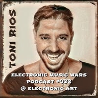 EMW Podcast #032 - Toni Rios @ Electronic Art by Electronic Music Wars