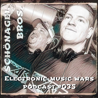 EMW Podcast #035 - Schönagel Bros. by Electronic Music Wars