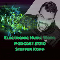 EMW Podcast #010 - Steffen Kopp by Electronic Music Wars