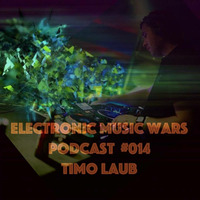 EMW Podcast #014 - Timo Laub by Electronic Music Wars