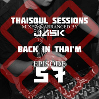 Thaisoul Sessions Episode 57 by JASK