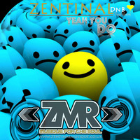 YEAH YOU DO by ZENTINAL (#ZMR VOCAL REWORK #FREEDOWNLOAD) by Zentinal
