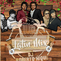 Latin Mix by Dj Ñique  by Roberto W Ñique