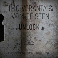 Timo Veranta &amp; Vom Feisten - Unlock (I am Frost Remix) | [Preview] by I am Frost