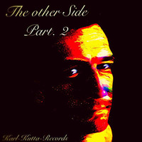 The other Side Part. 2 - Mixed by Thomas Melzer on Karl-Kutta-Records. by Thomas Melzer Olms