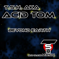beyond earth by AC!D TOM (T.S.H.)