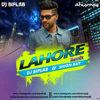 LAHORE REMIX DJ BIPLAB AND SHION RAY by DJ Biplab