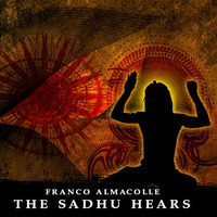 the sadhu hears by Franco Almacolle (energy music)