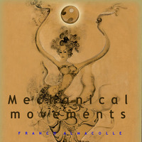 mechanic movements by Franco Almacolle (energy music)