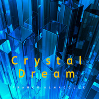 Crystal Dream by Franco Almacolle (energy music)