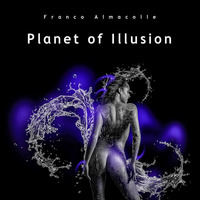Planet of illusion by Franco Almacolle (energy music)