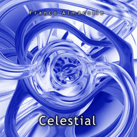 CELESTIAL by Franco Almacolle (energy music)