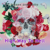 HIGH WAY TO HELL by Franco Almacolle (energy music)