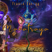 MANA TRAYA -  Full Track - 2019 by Franco Almacolle (energy music)