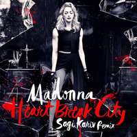 Madonna - HeartBreakCity (Sagi Kariv private remix) by Sagi Kariv