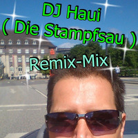 DJ Haui ( Die Stampfsau ) Remix-Mix  27.10.2018 ( Club Mix ) by DJ Haui ( Die Stampfsau )