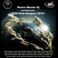 Remix Master Dj presents you EDM Klub Bangerz 2016 Vol.1 by Remix Master Dj  /  Portugal