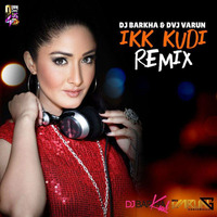 IK KUDI - DJ BARKHA &amp; VARUN by Dj Barkha Kaul