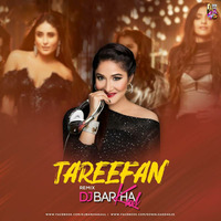 TAREEFAN - DJ BARKHA KAUL by Dj Barkha Kaul