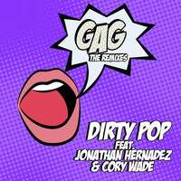 Dirty Pop - Gag (Mission Groove Private Swallow It Mix) **PREVIEW** by Mission Groove