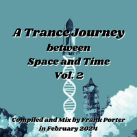 A Trance Journey between Space and Time Vol.2 by Frank Porter