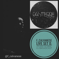  F_Calvanese - Live Set D. Studio [Global dj Broadcast] PANTERRE MUSIQUE tracks #8 by Live Set D.