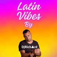 DJRichard Latin Vibes Vol1 by DjRichard