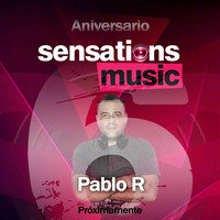 Pablo R @ 6º Aniversario Sensation Music by Pablo R