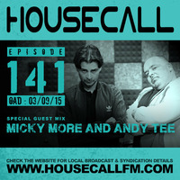 Housecall EP#141 (03/09/15) incl. a guest mix from Micky More &amp; Andy Tee by Grant Nelson