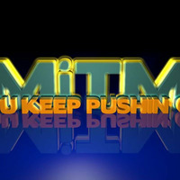 MiTM - Dirty Freek Vs Inaya Day - You Keep Pushin' On (MiTM's Disco Pushin' Booty) ● Free Download ● by MiTM