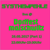 26.05.2017 Systhemfehler live in Malschwitz Part 1 by Systhemfehler
