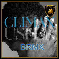 Usher - Unchained Climax! [BRmx] by Black Reign Sound