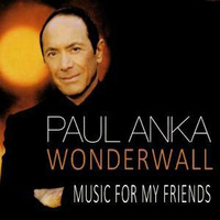 Wonderwall (Paul Anka cover) by Music for my friends