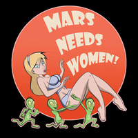 MARS Needs Women (Magget Brain Original) by Magget Brain