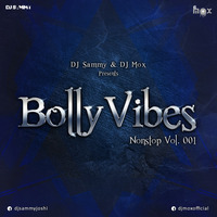 BollyVibes Vol-001 (DJ Sammy &amp; DJ Mox) by VDJ Mox