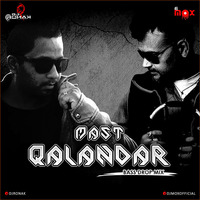 Mast Qalandar - BassDrop  Mix (DJ Ronak &amp; DJ Mox) by VDJ Mox
