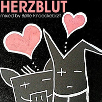 Herzblut - mixed by Bølle Knaeckebrøt by Makrohouse