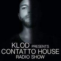 Klod Presents Contatto House Podcast Agosto 2018 by  Klod