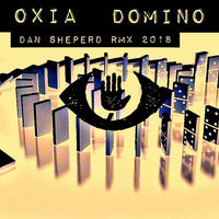 OXIA - DOMINO DAN SHEPERD REMIX 2018 by DanSheperd