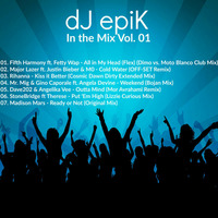 dJ epiK - In the Mix Vol. 01 by dJ epiK