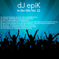 dJ epiK - In the Mix Vol. 22. by dJ epiK